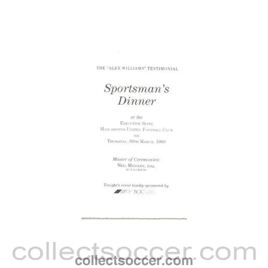 1989 - Manchester United Menu of 30/03/1989 Alex Williams Testimonial Sportman’s Dinner
