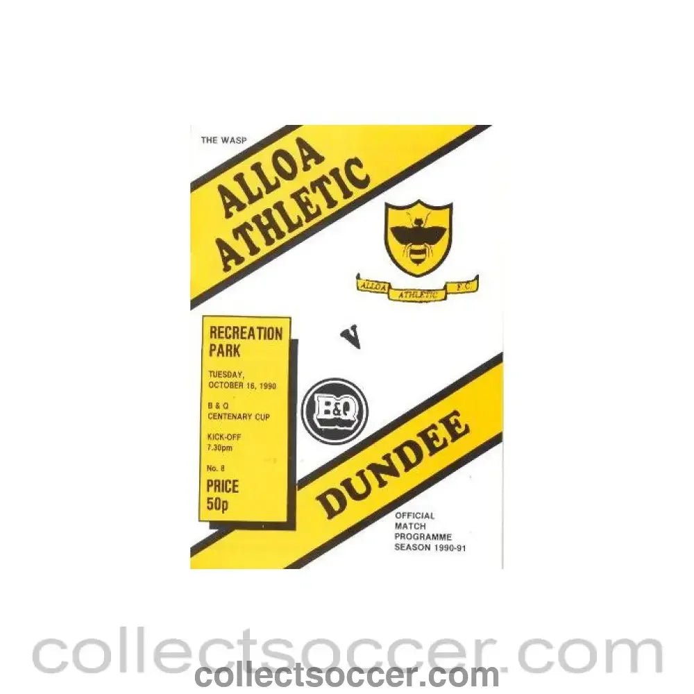 1990 - Alloa Athletic v Dundee official programme 16/10/1990 B & Q Centenary League Cup - Collect Soccer