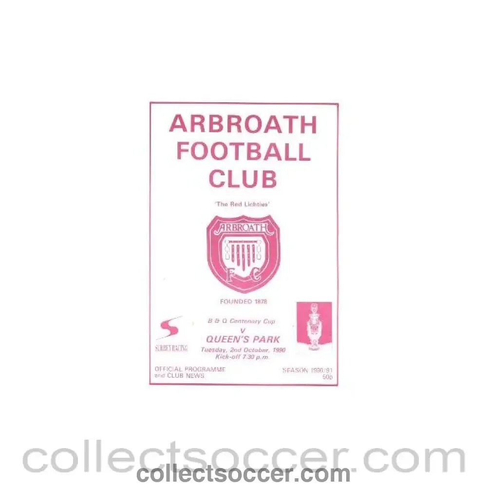 1990 - Arbroath v Queen's Park official programme 02/10/1990 B & Q Centenary Cup - Collect Soccer