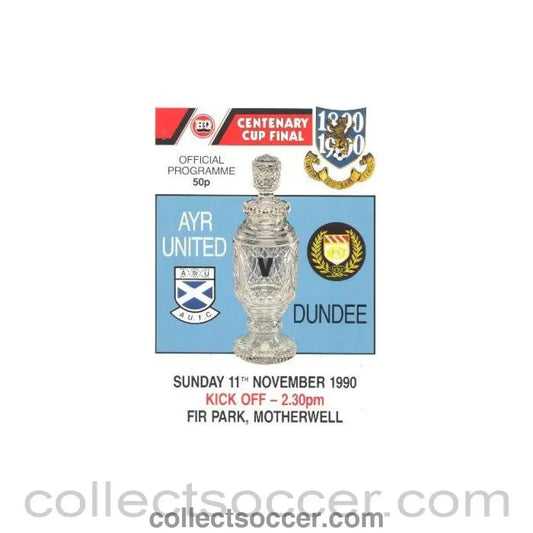 1990 - Ayr United v Dundee official programme 11/11/1990 B & Q Centenary League Cup Final - Collect Soccer