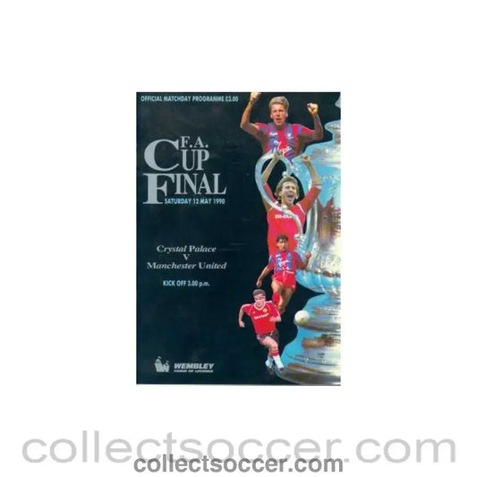 1990 FA Cup Final Programme Crystal Palace v Manchester United - Collect Soccer