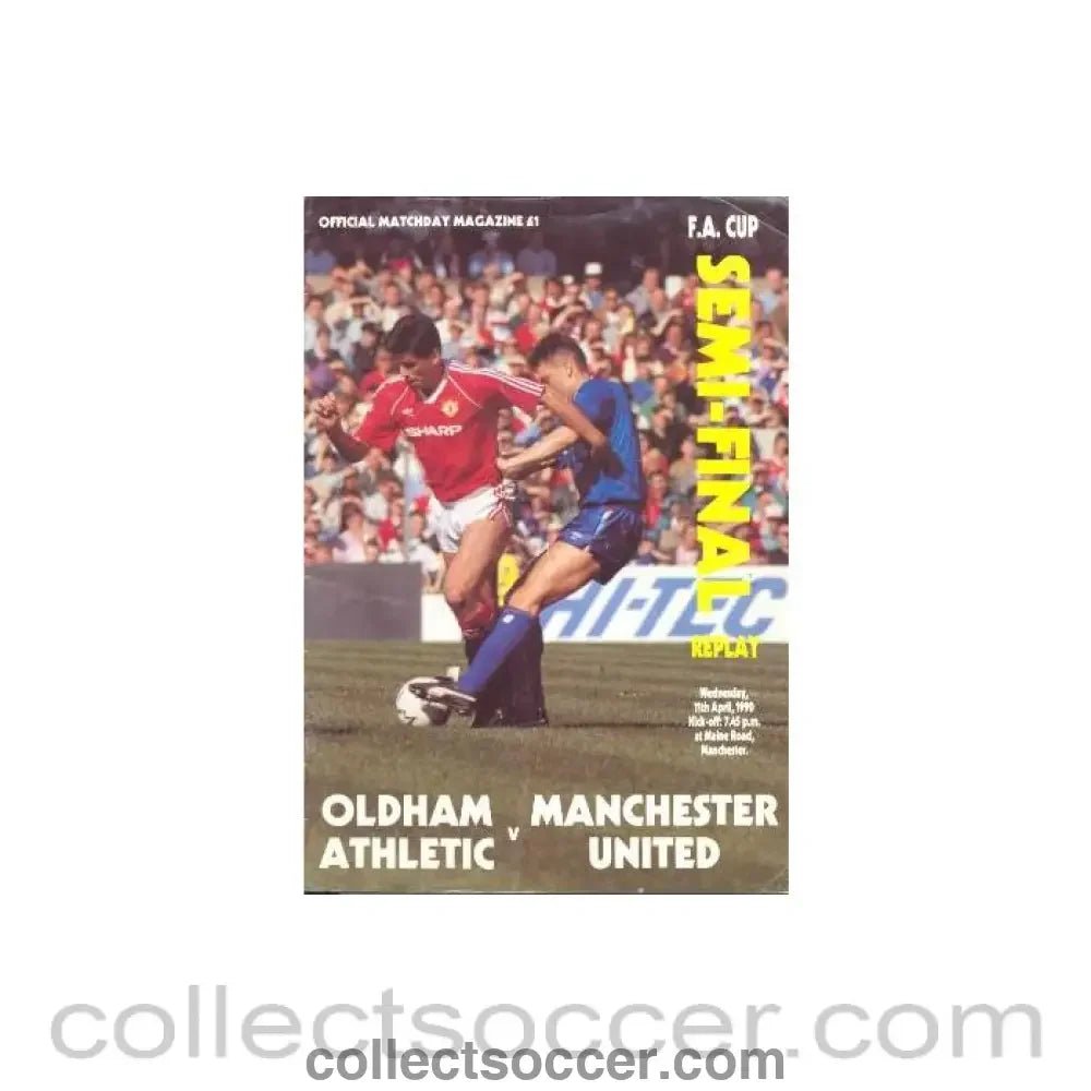 1990 - Oldham Athletic v Manchester United official programme 11/04/1990 F.A. Cup Semi - Final Replay - Collect Soccer
