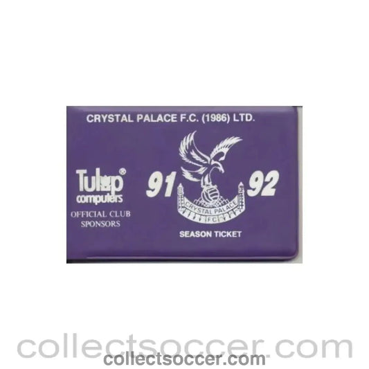 1991 - Crystal Palace season Ticket 1991 - 1992 - Collect Soccer