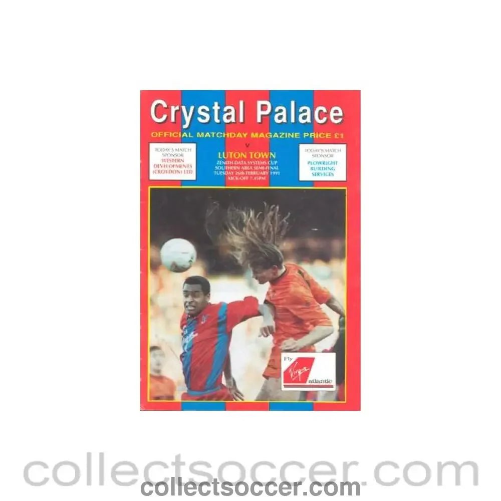 1991 - Crystal Palace v Luton Town official programme 26/02/1991 Zenith Data Systems Cup - Collect Soccer