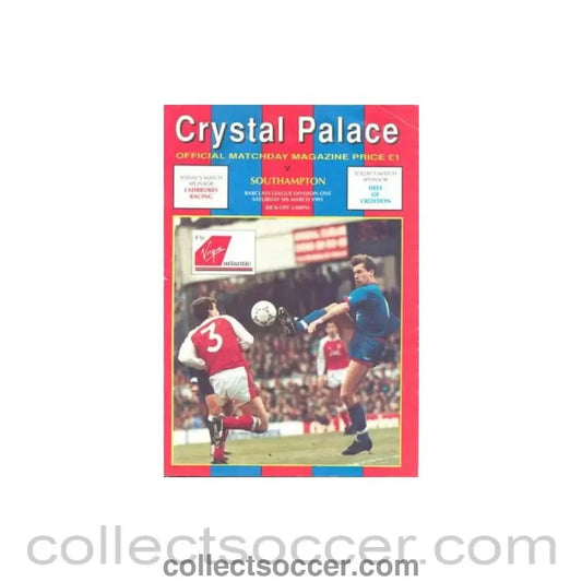 1991 - Crystal Palace v Southampton official programme 09/03/1991 Football League - Collect Soccer