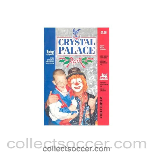 1992 - Crystal Palace v Wimbledon official programme 26/12/1992 - Collect Soccer