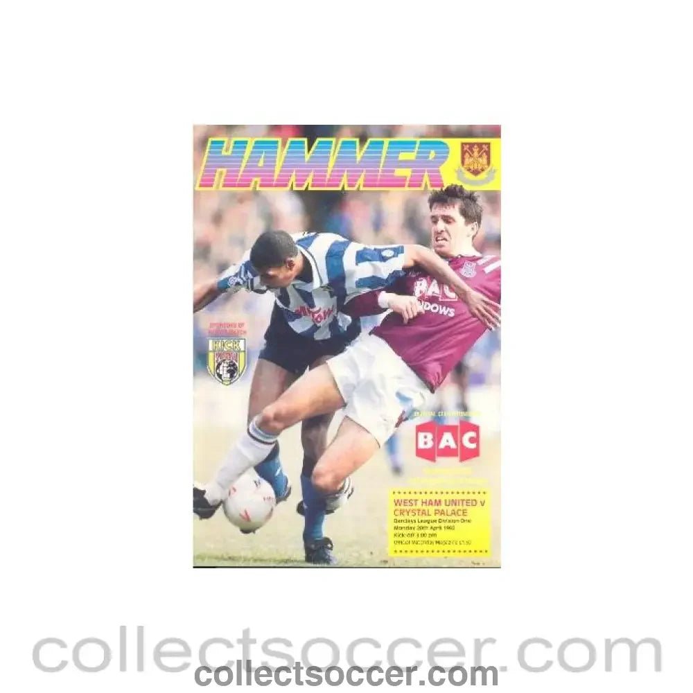 1992 - West Ham United v Crystal Palace official programme 20/04/1992 - Collect Soccer