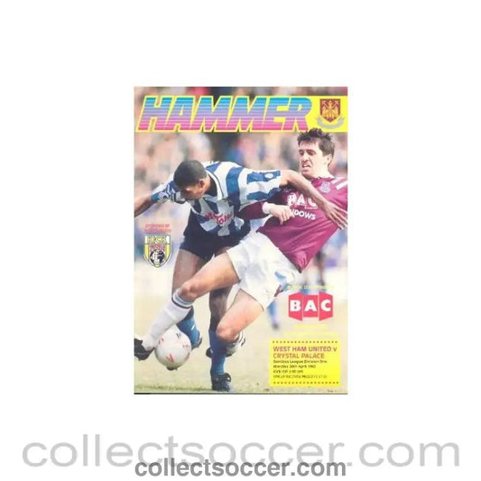 1992 - West Ham United v Crystal Palace official programme 20/04/1992 - Collect Soccer
