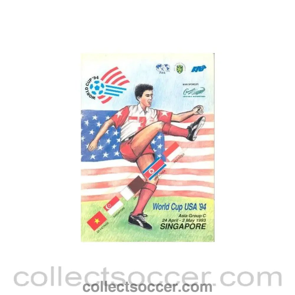 1993 - 1994 World Cup USA Qualifier - Asia Group C from 24th April to 2nd May 1993 Singapore - Collect Soccer