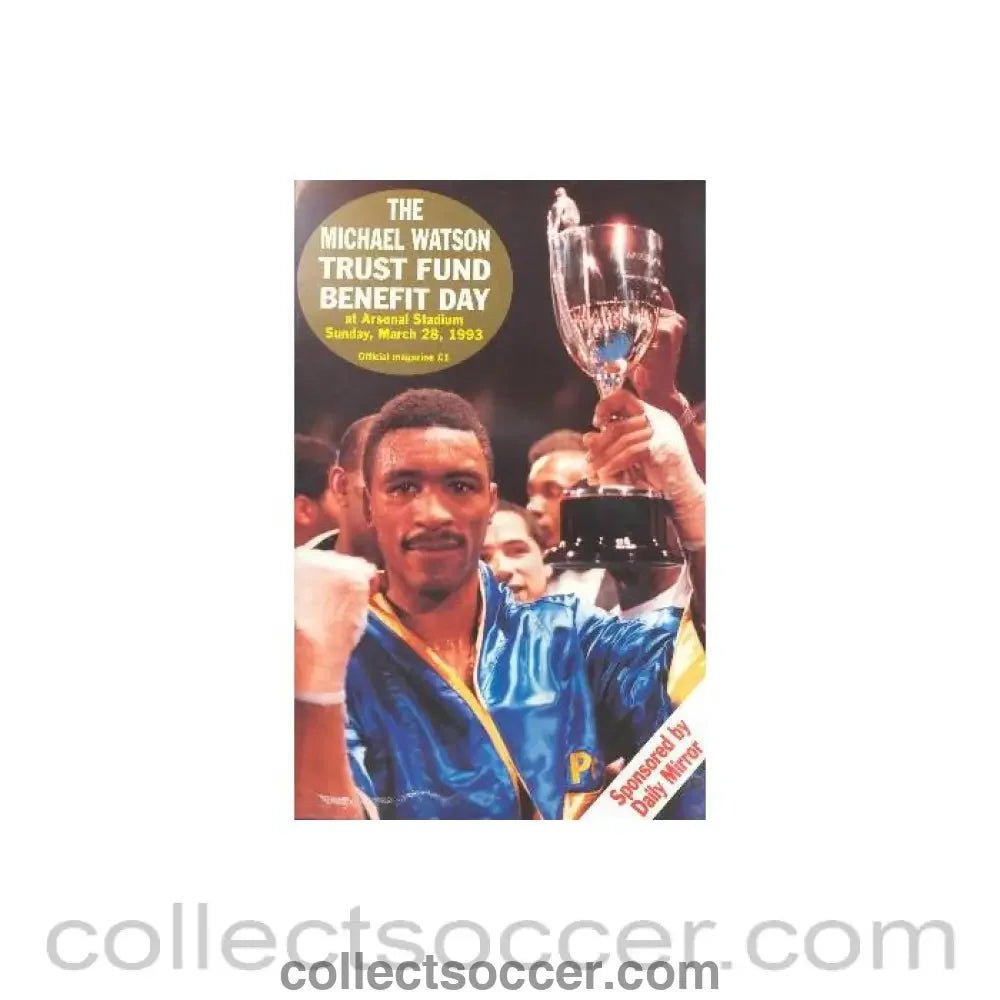 1993 - At Arsenal - The Michael Watson Trust Fund Benefit Day official programme 28/03/1993 - Collect Soccer