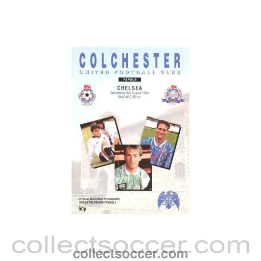 1993 - Colchester vChelsea official programme 04/08/1993 pre - season friendly - Collect Soccer