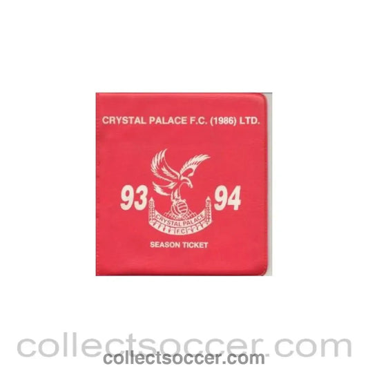 1993 - Crystal Palace season Ticket 1993 - 1994 - Collect Soccer