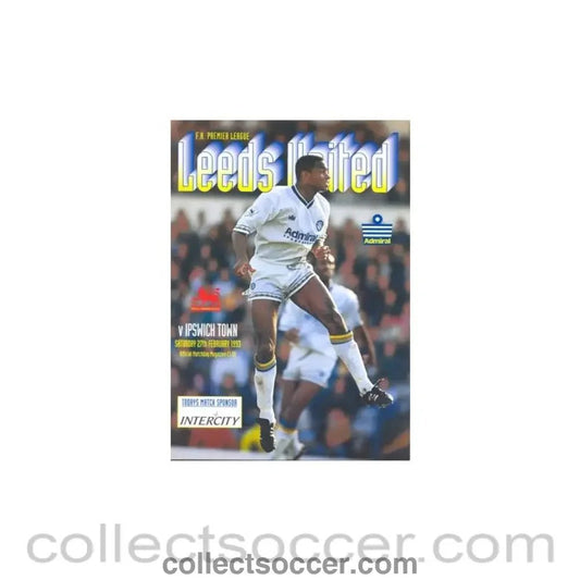 1993 - Leeds United v Ipswich Town official programme 27/02/1993 - Collect Soccer