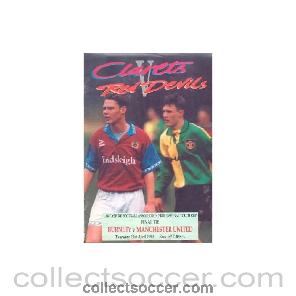 1994 - Burnley v Manchester United official programme 21/04/1994 Lancashire F.A. Professional Youth Cup Final - Collect Soccer