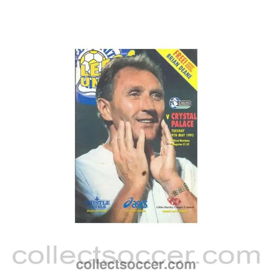 1995 - Leeds United v Crystal Palace official programme 09/05/1995 Premier League, with a giant Brian Deane poster and a teamsheet - Collect Soccer