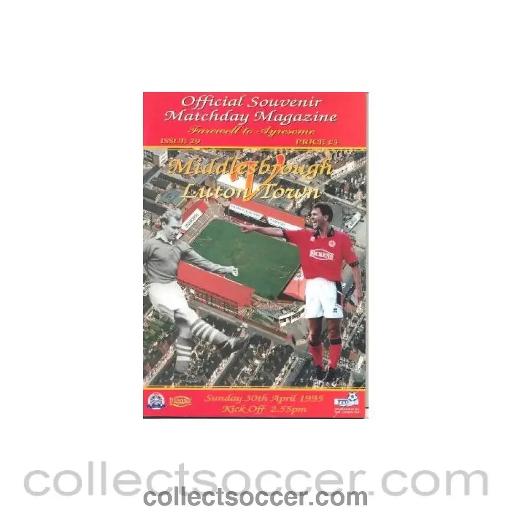 1995 - Middlesbrough v Luton Town official programme 30/04/1995 last match at Ayresome Park - Collect Soccer