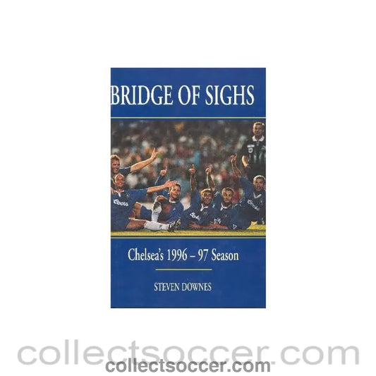 1996 - Bridge of Sighs - Chelsea’s 1996-97 Season 1997