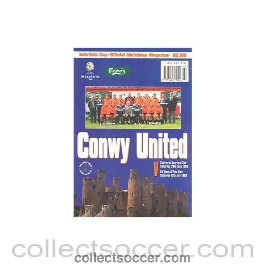 1996 - Conwy United v Charleroi Sporting Club 29/06/1996 and v Marc O'Polo Ried 13/07/1996 official programme Intertoto Cup - Collect Soccer