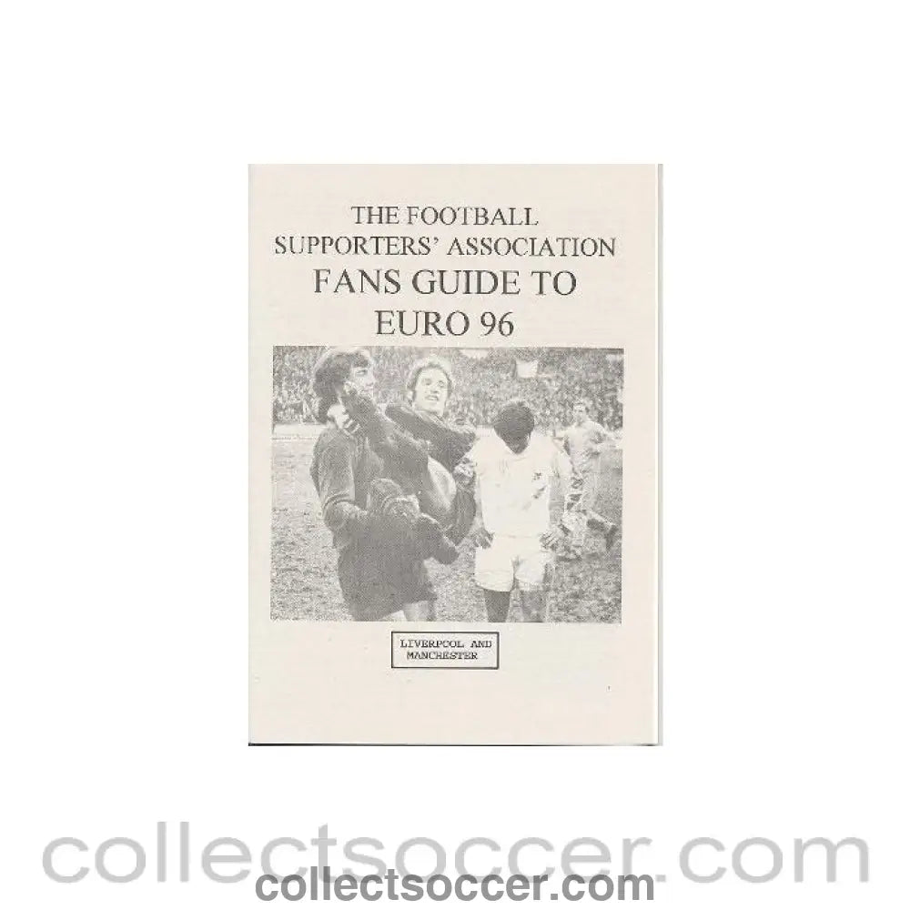 1996 - Euro 1996 in England - The Football Supporters’ Association Fans Guide To Euro 96 Liverpool and Manchester in