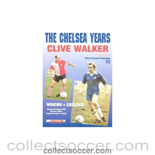 1996 - Woking v Chelsea official programme 05/08/1996 Clive Walker Benefit Match - Collect Soccer