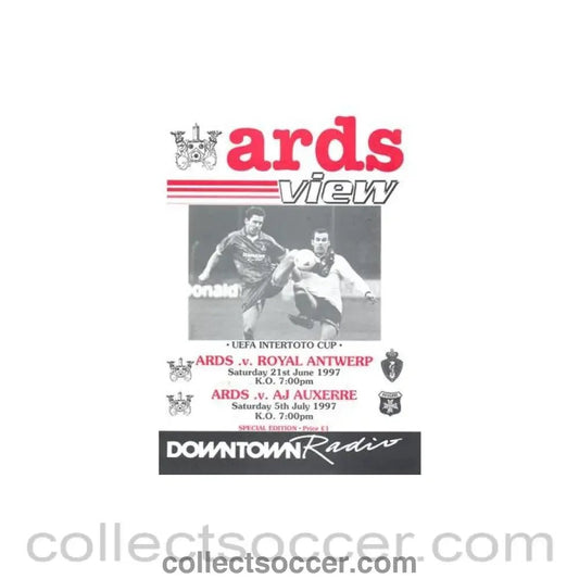 1997 - Ards v Royal Antverp 21/06/1997 and v Auxerre 05/07/1997 official programme Intertototo Cup - Collect Soccer