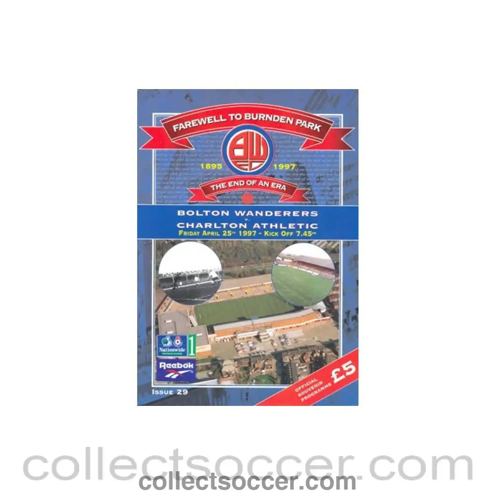 1997 - Bolton Wanderers v Charlton Athletic official programme 25/04/1997 last match at Burnden Park stadium