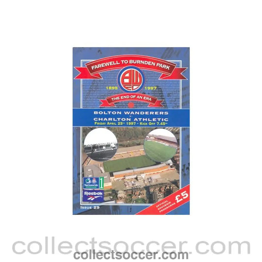 1997 - Bolton Wanderers v Charlton Athletic official programme 25/04/1997 last match at Burnden Park stadium