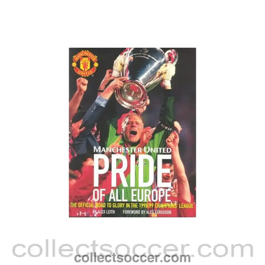 1998 - Manchester United - Pride of All Europe - The Official Road to Glory in the 1998-1999 Champions League - book