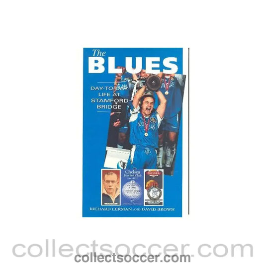 1998 - The Blues - Day-to-Day Life at Stamford Bridge book by Richard Lerman and David Brown 1998