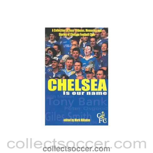 1999 - Chelsea Is Our Name book 1999