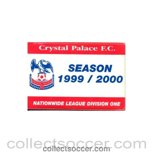 1999 - Crystal Palace season Ticket 1999 - 2000 - Collect Soccer