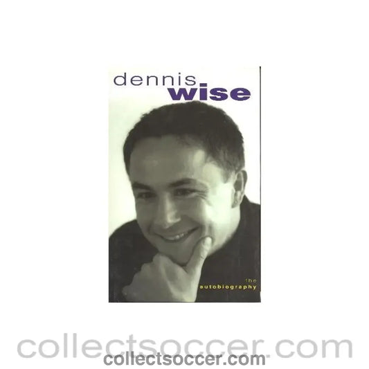 1999 - Dennis Wise - The Autobiography book 1999