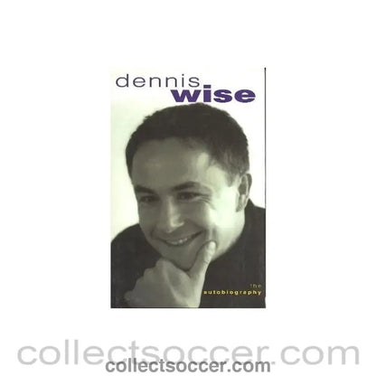 1999 - Dennis Wise - The Autobiography book 1999 - Collect Soccer