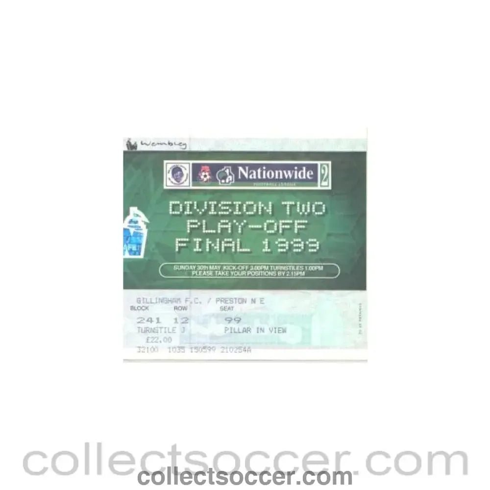 1999 - Gillingham v Preston North End ticket 30/05/1999 Division Two Play-Off Final - Collect Soccer
