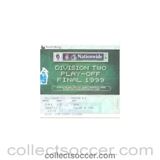 1999 - Gillingham v Preston North End ticket 30/05/1999 Division Two Play-Off Final