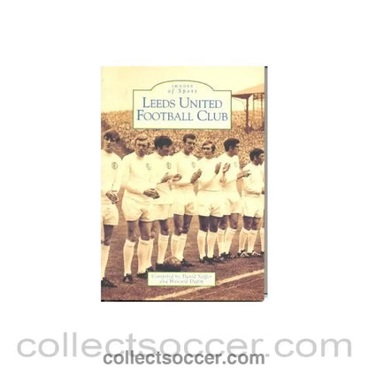 1999 - Images of Sport - Leeds United Football Club book 1999 - Collect Soccer