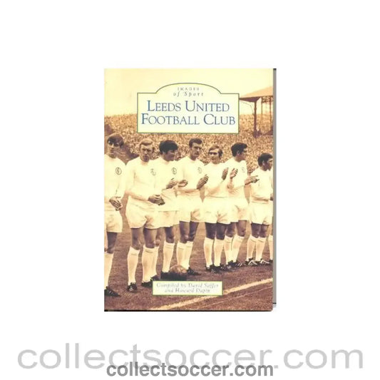 1999 - Images of Sport - Leeds United Football Club book 1999
