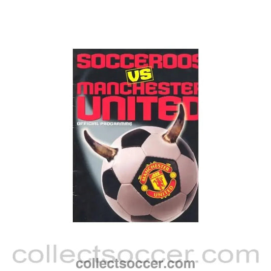 1999 - Socceroos v Manchester United official programme 18/07/1999 in Australia - Collect Soccer