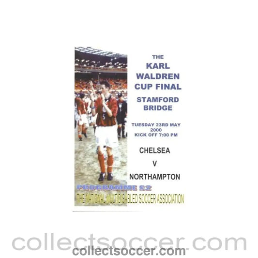 2000 - Chelsea v Northampton official programme 23/05/2000 The Karl Waldren Cup Final