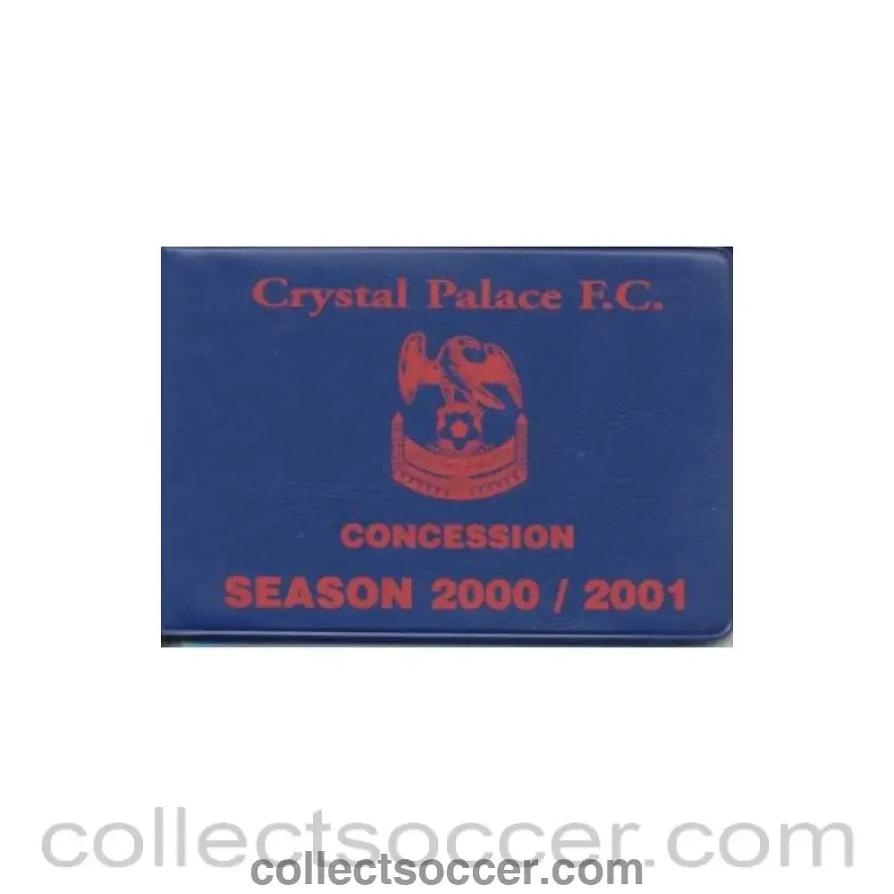 2000 - Crystal Palace season Ticket 2000-2001