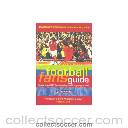 2000 - Football Fans’ Guide featuring 92 Premiership and League grounds of season 2000-2001