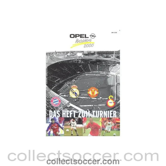 2000 - In Munich - Manchester United, Bayern Munich, Real Madrid and Galatasaray Istanbul in Opel Masters 2000 official programme - Collect Soccer