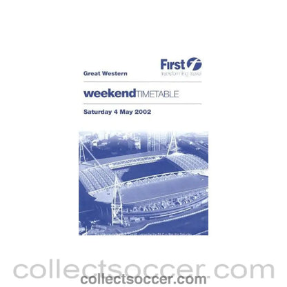 2002 - Arsenal v Chelsea FA Cup Final 04/05/2002 at Millennium Stadium Cardiff weekend timetable of Great Western