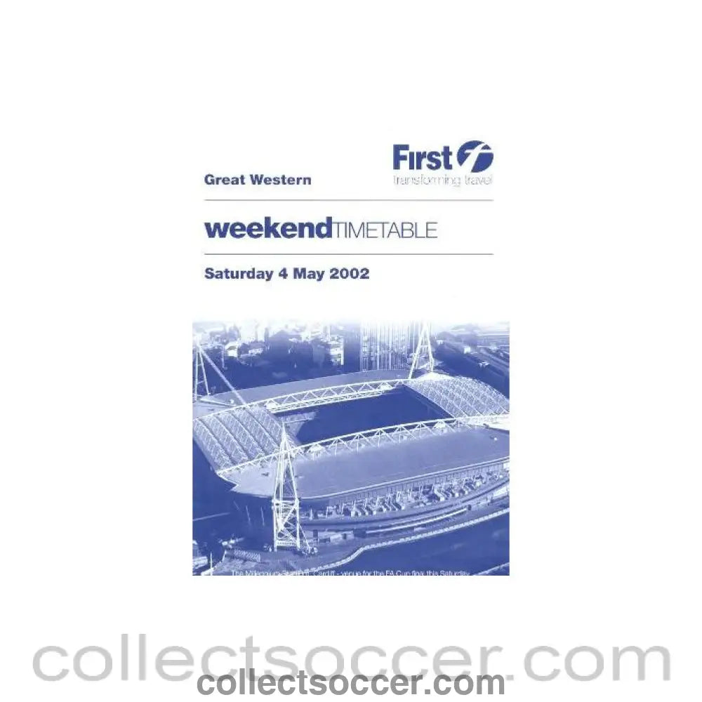 2002 - Arsenal v Chelsea FA Cup Final 04/05/2002 at Millennium Stadium Cardiff weekend timetable of Great Western