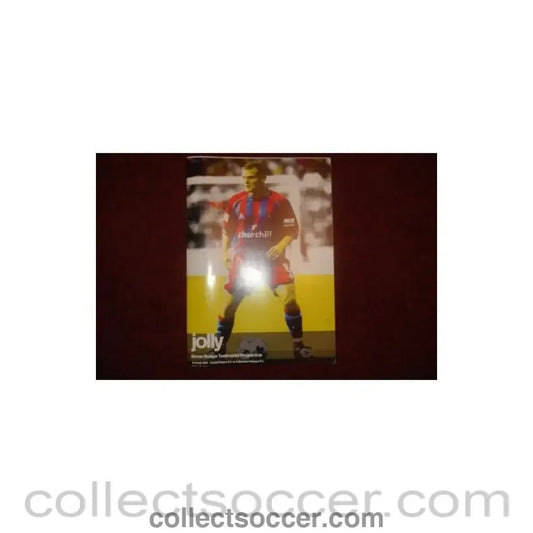 2002 - Crystal Palace v Tottenham Hotspur official programme 31/07/2002 Simon Rodger Testimonial Match - Collect Soccer