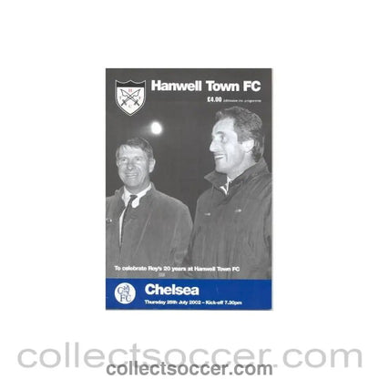 2002 - Hanwell Town vChelsea official programme 25/07/2002 Roy Nairn 20 years at Hanwell Town FC match - Collect Soccer