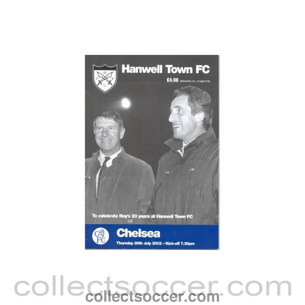 2002 - Hanwell Town vChelsea official programme 25/07/2002 Roy Nairn 20 years at Hanwell Town FC match - Collect Soccer