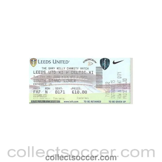 2002 - Leeds United v Celtic ticket 07/05/2002 Gary Kelly Charity Match