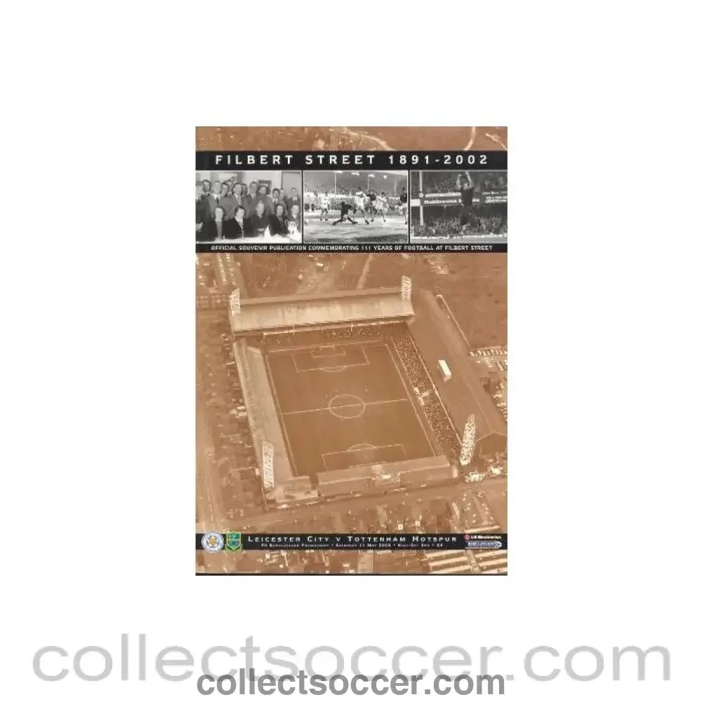 2002 - Leicester City v Tottenham Hotspur official programme 11/05/2002 last match at Leicester Filbert Street Stadium - Collect Soccer