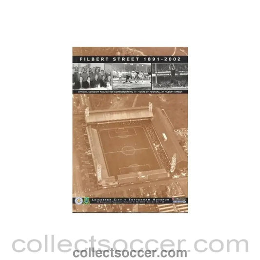 2002 - Leicester City v Tottenham Hotspur official programme 11/05/2002 last match at Leicester Filbert Street Stadium - Collect Soccer
